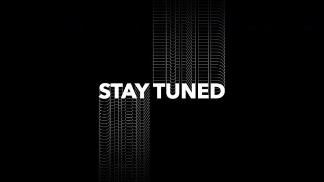 Stay Tuned Kinetic Typography Loop