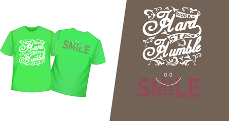 front back typography t-shirt design work hard stay humble, smile/ t shirt design concept