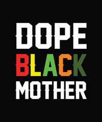 dope black mother mother's day t shirt design