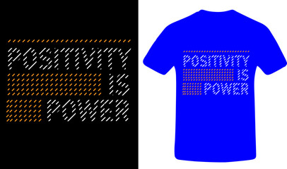 positivity is power typography modern t-shirt design. Specially for young people