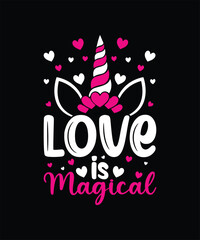 LOVE IS MAGICAL Valentine t shirt
