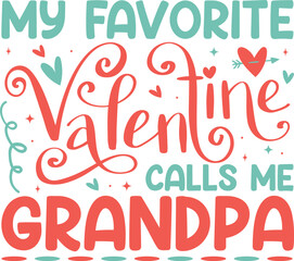 Favorite valentine calls grandpa valentine svg, valentin's day cute heart svg