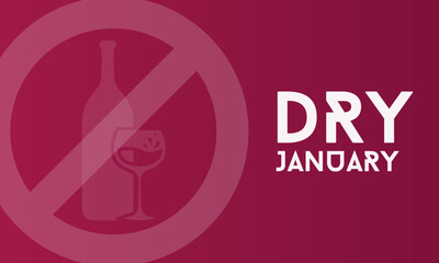 Dry January – 31 days of sobriety. Stop alcohol drinking this month. Dry January is a public health initiative that involves abstaining from alcohol for the month of January. Vector illustration.