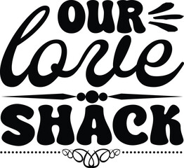 our love shack