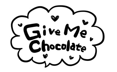 手書き文字　【Give me chocolate】