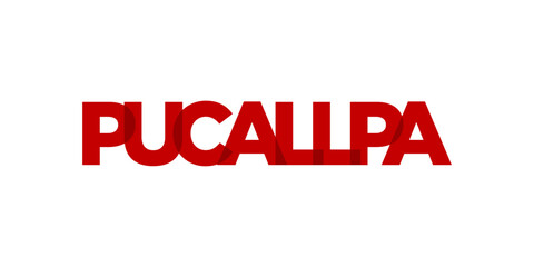 Fototapeta na wymiar Pucallpa in the Peru emblem. The design features a geometric style, vector illustration with bold typography in a modern font. The graphic slogan lettering.