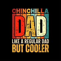 Chinchilla dad funny fathers day t-shirt design