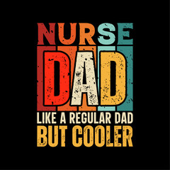 Nurse dad funny fathers day t-shirt design