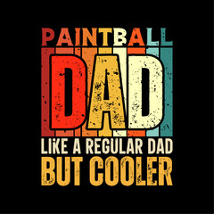 Paintball dad funny fathers day t-shirt design
