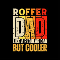 Roffer dad funny fathers day t-shirt design