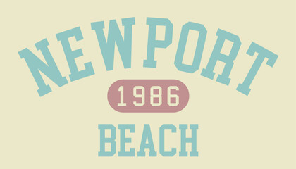 Newport beach varsity slogan print. College slogan typography print design. Vector t-shirt graphic or sweatshirt and hoodie
