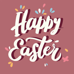 Happy Easter inscription. Handwriting text banner concept Happy Easter. Hand drawn vector art