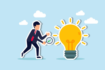 Validate startup idea that have potential to implement and success in real life, analyze and choose best business idea concept, smart businessman verify or validate light bulb idea and make approval.