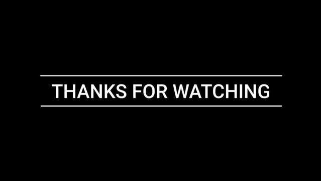 Thank you for Watching Smooth Text Animation with horizontal line and black background. High-quality 4K footage.