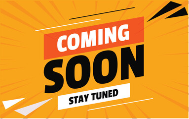 coming soon stay tuned