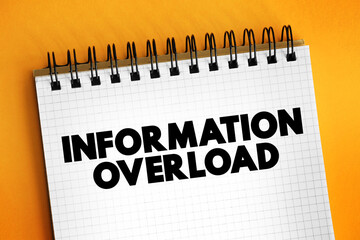 Information Overload is a state of being overwhelmed by the amount of data presented for one's...