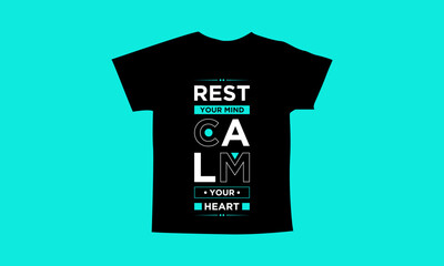 Rest your mind calm your heart motivational quotes t shirt design l Modern quotes apparel design l Inspirational custom typography quotes streetwear design l Wallpaper l Background design