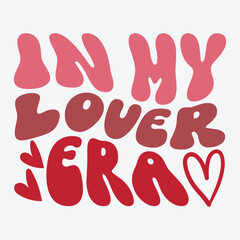 In My Lover Era Happy valentines day t shirt happy valentines typography day t shirt