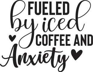 Fueled by Iced Coffee and Anxiety