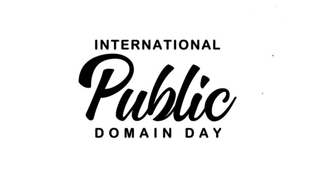 International Public Domain Day Text Animation. Great for Public Domain Day Celebrations, lettering with alpha or transparent background, for banner, social media feed wallpaper stories