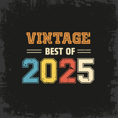 Vintage Best of 2025 t shirt design