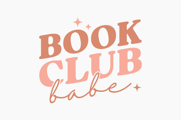 Book club babe Funny Quote SVG Reading Book typography T shirt design