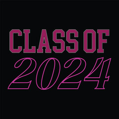 Class of 2024 design, College t-shirt design printable text vector