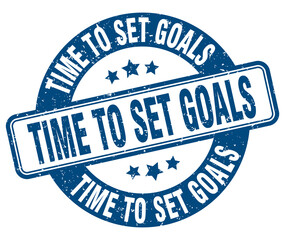 Fototapeta premium time to set goals stamp. time to set goals label. round grunge sign