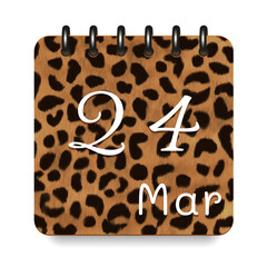 24 day of the month. March. Leopard print calendar daily icon. White letters. Date day week Sunday, Monday, Tuesday, Wednesday, Thursday, Friday, Saturday.  White background. Vector illustration.