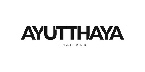 Ayutthaya in the Thailand emblem. The design features a geometric style, vector illustration with bold typography in a modern font. The graphic slogan lettering.