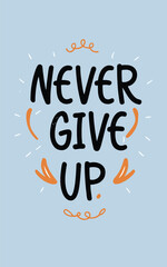 T shirt print "Never Give Up" vector image