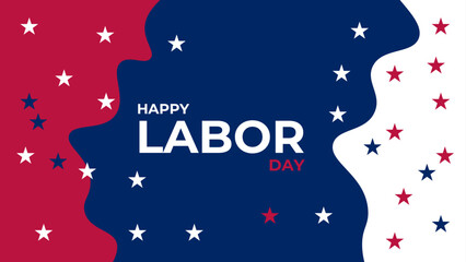 Happy Labor Day - Labour Day USA with motivational text. Good for T-shirts, September first Monday, USA holiday. suit for banner, cover, website, flyer, presentation. Vector illustration.