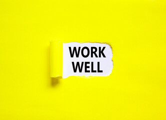 Work well symbol. Concept words Work well on beautiful white paper. Beautiful yellow paper background. Business marketing, motivational work well concept. Copy space.