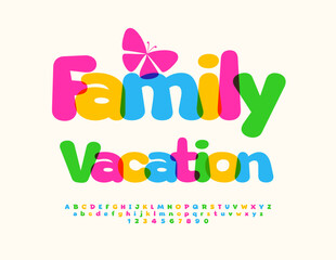 Vector creative banner Family Vacation with funny colorful Font. Bright Kids Alphabet Letters and Numbers set.