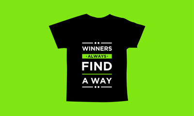Winners always find a way motivational quotes t shirt design l Modern quotes apparel design l Inspirational custom typography quotes streetwear design l Wallpaper l Background design