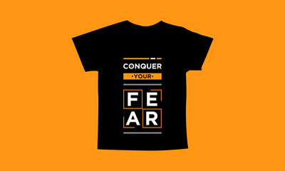 Conquer your fear motivational quotes t shirt design l Modern quotes apparel design l Inspirational custom typography quotes streetwear design l Wallpaper l Background design