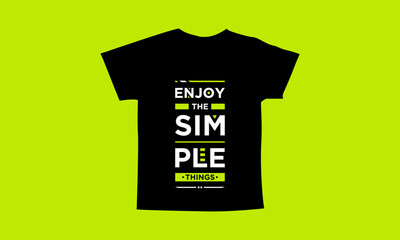 Enjoy the simple things motivational quotes t shirt design l Modern quotes apparel design l Inspirational custom typography quotes streetwear design l Wallpaper l Background design