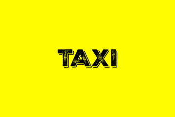 The image features bold “TAXI” text in black with a distressed look on a bright yellow background, perfect for taxi service-related designs.