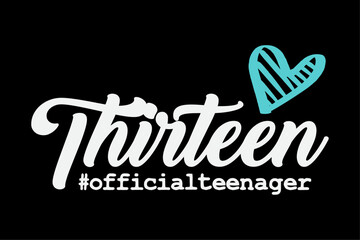 Thirteen Official Teenager Heart Cute 13th Birthday Girls T-Shirt Design