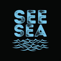 See Sea beautiful vector art for cricut design black backgrount with typography 