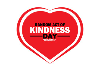 Random act of Kindness Day Vector illustration. February 17. Holiday concept. Template for background, banner, card, poster with text inscription. 
