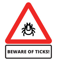 Warning sign Beware of Ticks, Tick Warning Sign, Tick Danger Sign