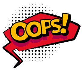 Comic colored hand drawn speech bubble. Retro cartoon sticker. Funny design item illustration. Comic text OOPS sound effect in pop art style