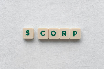 Word "S Corp" made with green letters. Concept of S corporation.