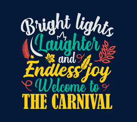 Bright lights, laughter, and endless joy  welcome to the carnival T-shirt Design
