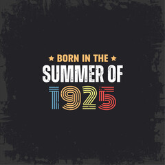 Born in the summer of 1925