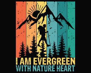 I Am Evergreen With Nature Heart T Shirt Gift - obrazy, fototapety, plakaty