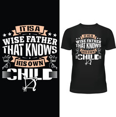 FATHERS DAY T SHIRT DESIGN, FATHER T SHIRT DESIGN, T SHIRT DESIGN, T SHIRT, VECTOR, EPS