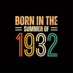 Born in the summer of 1932