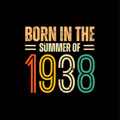 Born in the summer of 1938